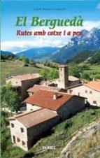 BERGUEDA, EL. RUTES AMB COTXE I A PEU - 18 | 9788495695970 | ROSSINYOL LOCUBICHE, JOSEP M.