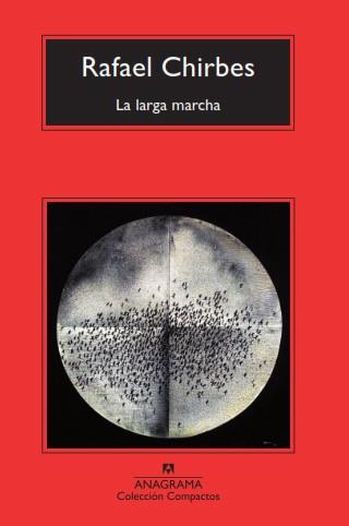 LARGA MARCHA, LA | 9788433967473 | CHIRBES, RAFAEL