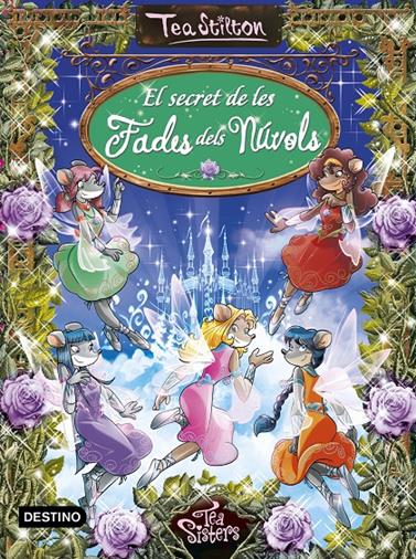 SECRET DE LES FADES DELS NÚVOLS, EL | 9788416519217 | TEA STILTON