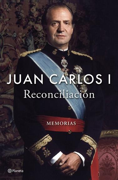 JUAN CARLOS I RECONCILIACIÓN (MEMORIAS) | 9788408296225 | JUAN CARLOS I