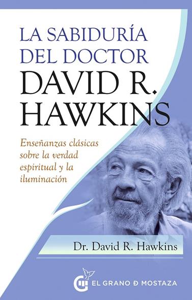 SABIDURÍA DEL DR. DAVID R. HAWKINS | 9788412513981 | HAWKINS, DAVID R