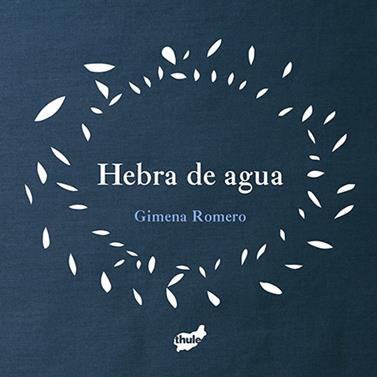 HEBRA DE AGUA | 9788415357957 | ROMERO RODRÍGUEZ, GIMENA
