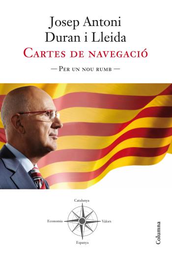 CARTES DE NAVEGACIÓ. PER UN NOU RUMB. | 9788466414722 | JOSEP A. DURAN I LLEIDA