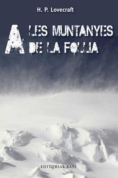 A LES MUNTANYES DE LA FOLLIA | 9788415711483 | LOVECRAFT, HOWARD PHILLIPS