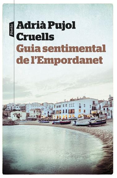 GUIA SENTIMENTAL DE L'EMPORDANET | 9788498093667 | PUJOL, ADRIA