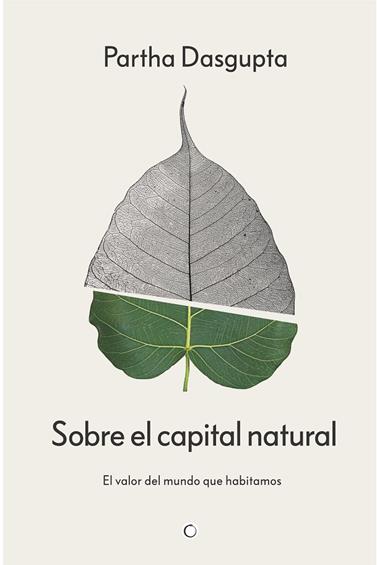 SOBRE EL CAPITAL NATURAL | 9788412901955 | DASGUPTA, PARTHA
