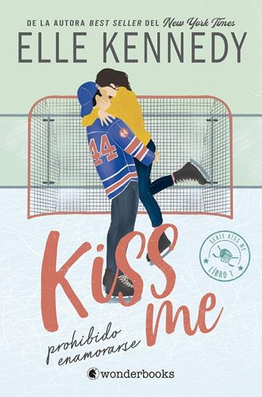 KISS ME 1 SERIE OFF CAMPUS. PROHIBIDO ENAMORARSE | 9788418509681 | KENNEDY, ELLE