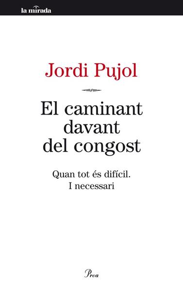 CAMINANT DAVANT DEL CONGOST, EL | 9788498092189 | PUJOL, JORDI