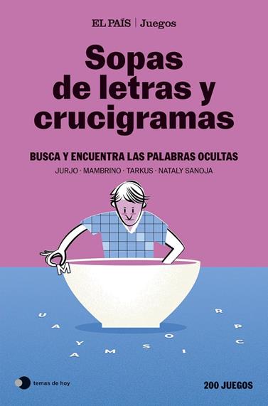SOPAS DE LETRAS Y CRUCIGRAMAS (EL PAÍS JUEGOS) | 9788410293892 | EL PAÍS JUEGOS/SANOJA, NATALY/MAMBRINO/TARKUS