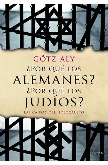 POR QUE LOS ALEMANES POR QUE LOS JUDIOS | 9788498924282 | ALY, GOTZ