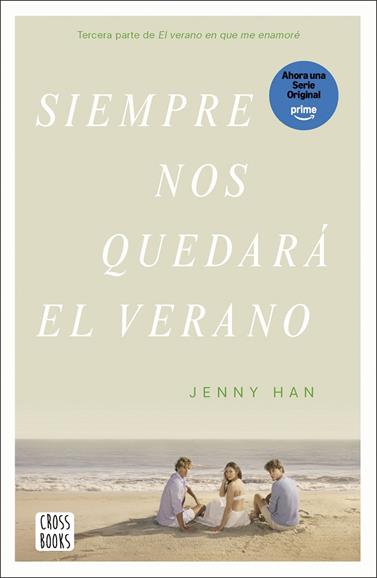 SIEMPRE NOS QUEDARÁ EL VERANO | 9788408304197 | HAN, JENNY