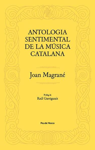 ANTOLOGIA SENTIMENTAL DE LA MÚSICA CATALANA | 9788412499704 | MAGRANÉ FIGUERA, JOAN