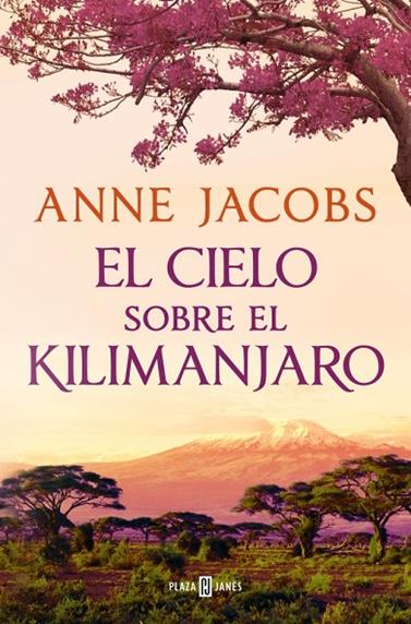 SUEÑOS DE ÁFRICA 1. EL CIELO SOBRE EL KILIMANJARO | 9788401028922 | JACOBS, ANNE