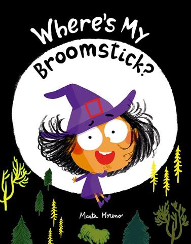 WHERE'S MY BROOMSTICK? | 9791387834968 | MORENO, MARTA
