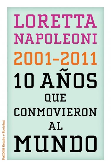 10 AÑOS QUE CONMOVIERON AL MUNDO | 9788449325960 | NAPOLEONI, LORETTA