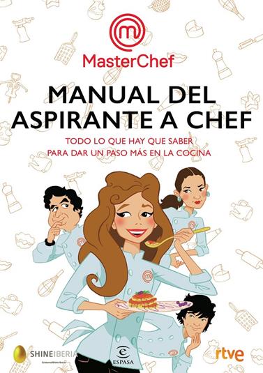 MANUAL DEL ASPIRANTE A CHEF | 9788467052008 | SHINE/RTVE
