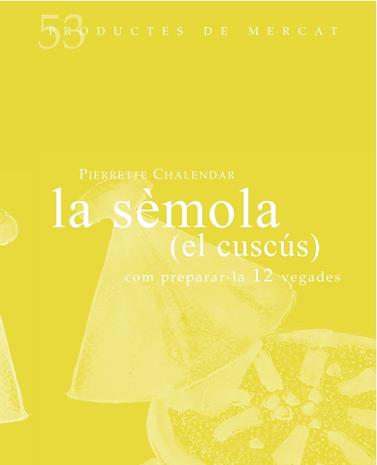 SÉMOLA (EL CUSCÚS) | 9788494487927 | CHALENDAR, PIERRETE
