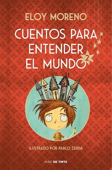 CUENTOS PARA ENTENDER EL MUNDO 2 (EDICIÓN ILUSTRADA CON CONTENIDO EXTRA) | 9788417605926 | MORENO, ELOY