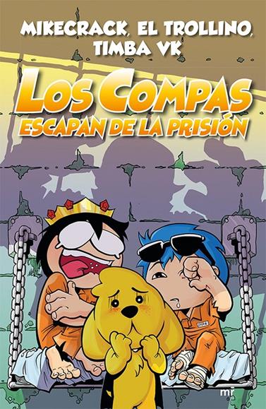 COMPAS ESCAPAN DE LA PRISIÓN, LOS | 9788427046092 | EL TROLLINO/MIKECRACK/TIMBA VK