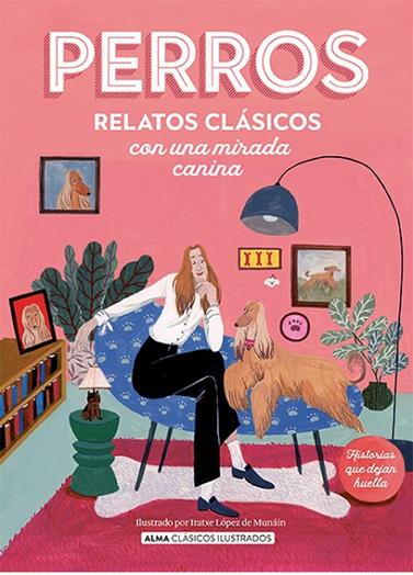 PERROS. RELATOS CLÁSICOS CON UNA MIRADA CANINA | 9788419599285 | VARIOS AUTORES