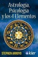 ASTROLOGÍA PSICOLOGÍA Y LOS 4 ELEMENTOS | 9788418801075 | ARROYO, STEPHEN
