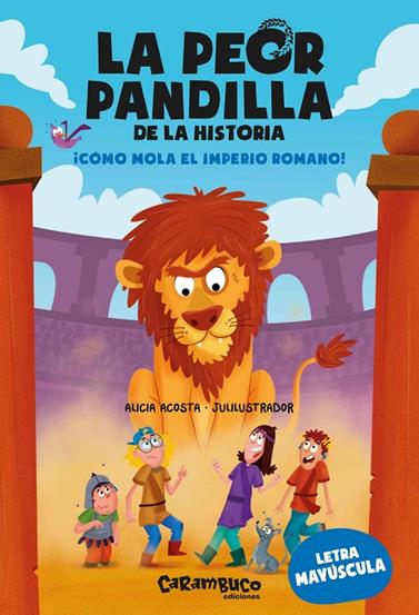 LA PEOR PANDILLA DE LA HISTORIA 3. CÓMO MOLA EL IMPERIO ROMANO! | 9788410252226 | ACOSTA, ALICIA