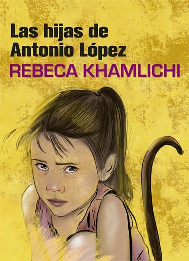 HIJAS DE ANTONIO LÓPEZ, LAS | 9788416670482 | KHAMLICHI, REBECA