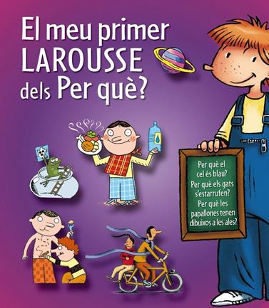 MEU PRIMER LAROUSSE DELS PER QUÈ?, EL | 9788415785231 | LAROUSSE EDITORIAL