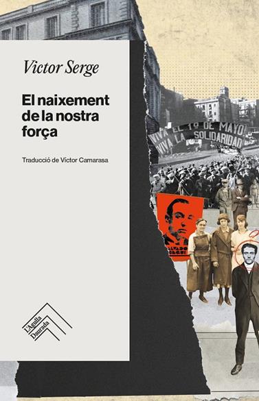 NAIXEMENT DE LA NOSTRA FORÇA, EL | 9788419515049 | SERGE, VICTOR