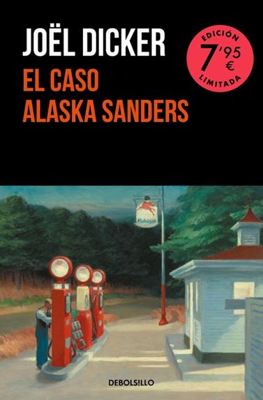 CASO ALASKA SANDERS, EL (CAMPAÑA EDICIÓN LIMITADA) | 9788466373142 | DICKER, JOËL