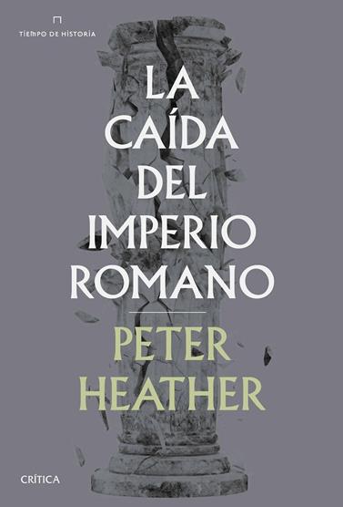 CAÍDA DEL IMPERIO ROMANO, LA | 9788491992707 | HEATHER, PETER