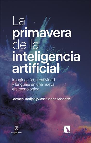 PRIMAVERA DE LA INTELIGENCIA ARTIFICIAL, LA | 9788413526898 | TORRIJOS, CARMEN/SÁNCHEZ, JOSÉ CARLOS