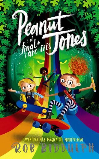 PEANUT JONES 3. PEANUT JONES I EL FINAL DE L'ARC IRIS | 9788448960018 | BIDDULPH, ROB