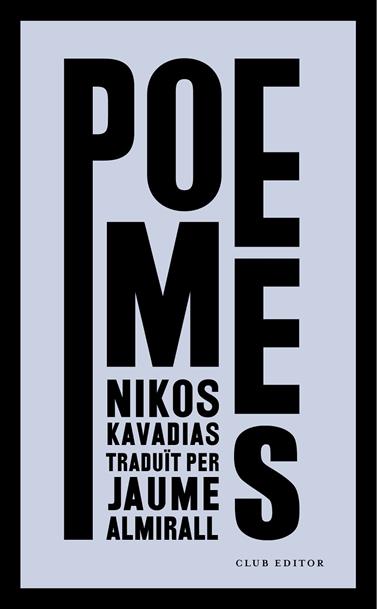 POEMES/ NIKOS KAVADIAS | 9788473292962 | KAVADIAS, NIKOS