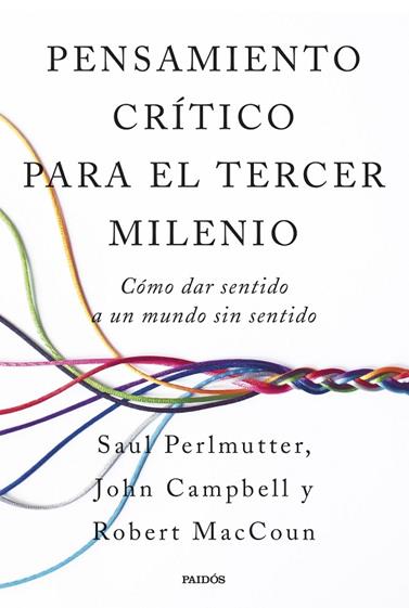 PENSAMIENTO CRÍTICO PARA EL TERCER MILENIO | 9788449343339 | PERLMUTTER, ROBERT MACCOUN, Y JOHN CAMPBELL, SAUL