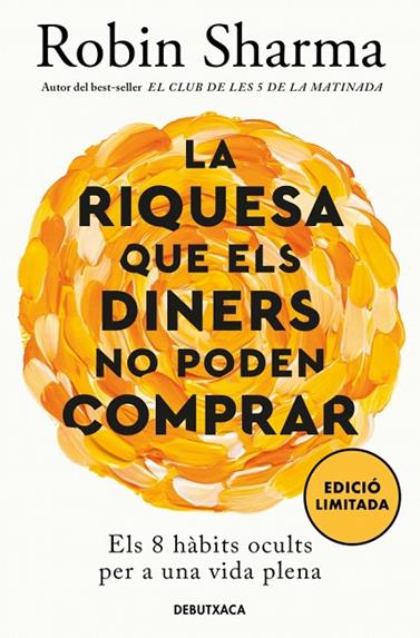 RIQUESA QUE ELS DINERS NO PODEN COMPRAR, LA | 9788419394637 | SHARMA, ROBIN