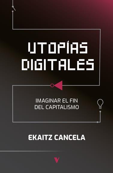 UTOPIAS DIGITALES | 9788412571554 | CANCELA, EKAITZ 