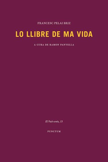 LLIBRE DE MA VIDA, LO | 9788494579097 | PELAI BRIZ, FRANCESC