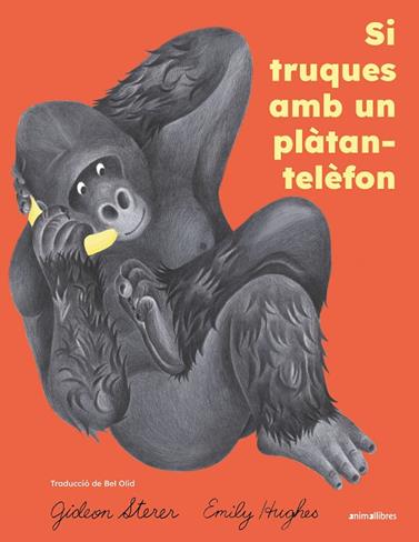 SI TRUQUES AMB UN PLÀTAN-TELÈFON | 9791387847814 | STERER, GIDEON/ HUGHES, EMILY