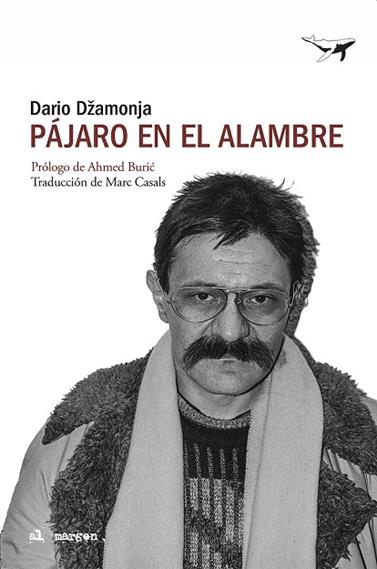 PÁJARO EN EL ALAMBRE | 9788412872293 | DŽAMONJA, DARIO