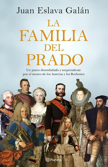 FAMILIA DEL PRADO, LA | 9788408194422 | ESLAVA GALÁN, JUAN