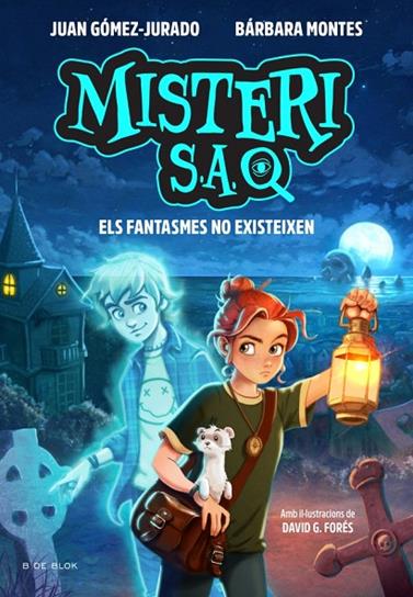 MISTERI S.A. 1. ELS FANTASMES NO EXISTEIXEN | 9791387695569 | GÓMEZ-JURADO, JUAN/MONTES, BÁRBARA