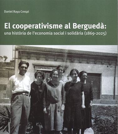 COOPERATIVISME AL BERGUEDÀ, EL | 9788409749737 | RAYA CRESPI, DANIEL