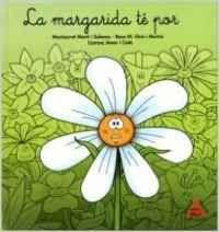 LA MARGARIDA TE POR | 9788478873449 | MARTÍ SOLANES, MONTSERRAT / GIRÓ MURTRÓ, ROSA MARÍA