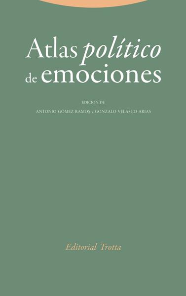 ATLAS POLÍTICO DE EMOCIONES | 9788413642154 | GÓMEZ RAMOS, ANTONIO/VELASCO ARIAS, GONZALO