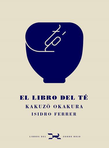 LIBRO DEL TÉ, EL | 9788412229332 | OKAKURA, KAKUZO
