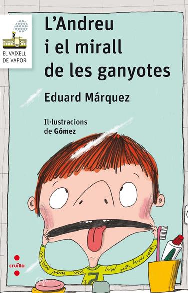 ANDREU I EL MIRALL DE LES GANYOTES, L' | 9788466143912 | MÁRQUEZ TAÑÁ, EDUARD