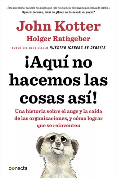 AQUÍ NO HACEMOS LAS COSAS ASÍ | 9788416029884 | KOTTER, JOHN/RATHGEBER, HOLGER