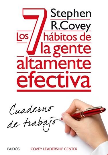 7 HÁBITOS DE LA GENTE ALTAMENTE EFECTIVA, LOS | 9788449330490 | COVEY, STEPHEN R.