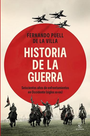 HISTORIA DE LA GUERRA | 9788467079951 | DE LA VILLA, FERNANDO PUELL